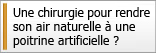 Une chirurgie pour rendre son air naturelle à une poitrine artificielle ?